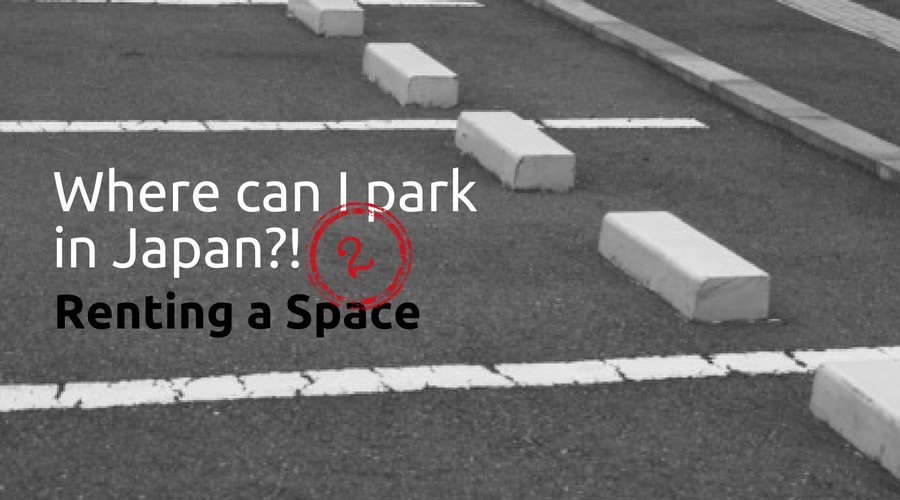Where can I park in Japan?!②: Renting a Space